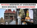 PM Modi In Kanniyakumari | PM Modi Meditates At Vivekananda Rock Memorial In Kanniyakumari