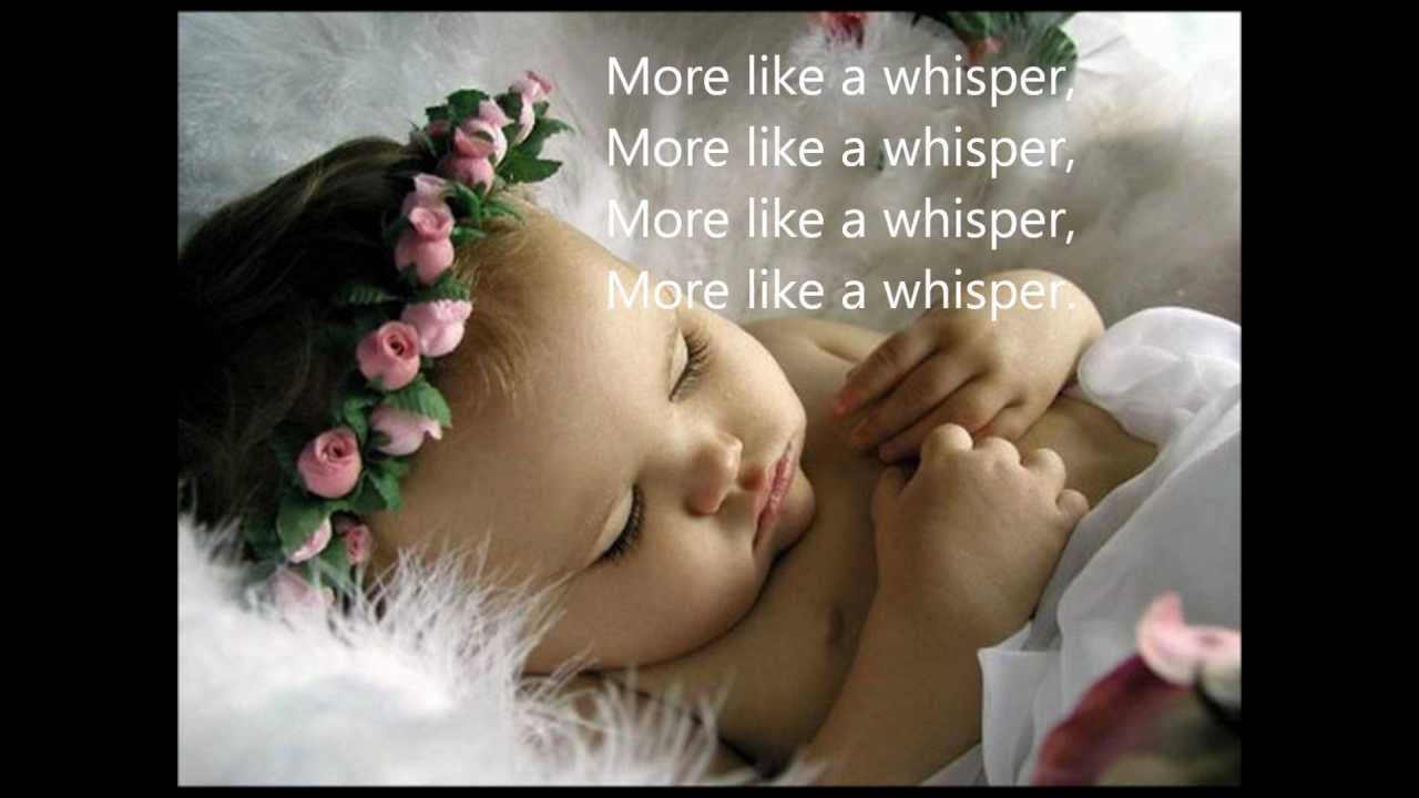 More like a Whisper