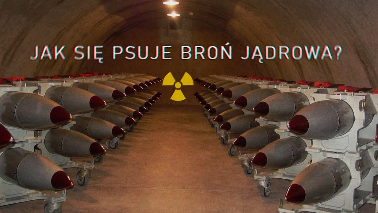 Jak "się psuje" broń jądrowa? (Szczegółowa analiza)
