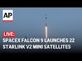 LIVE: SpaceX Falcon 9 rocket launches 22 Starlink V2 Mini satellites