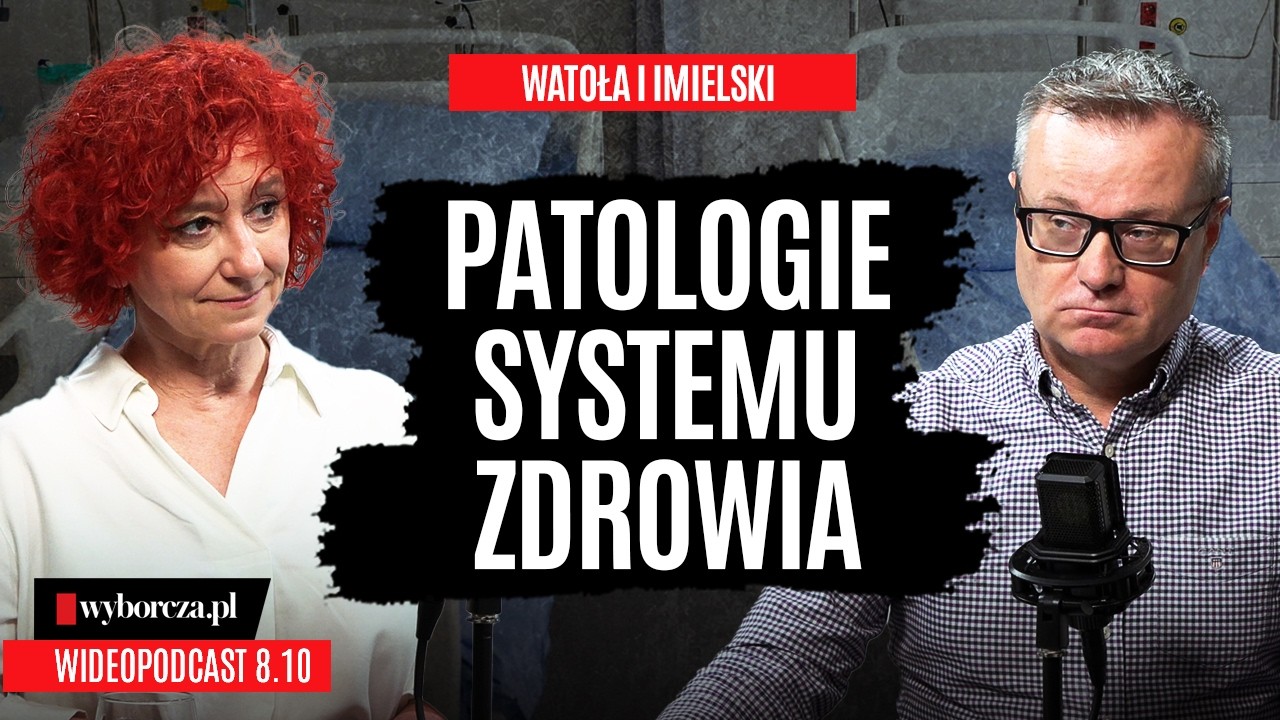 Obnażamy patologie polskiego systemu zdrowia. Imielski i Watoła komentują