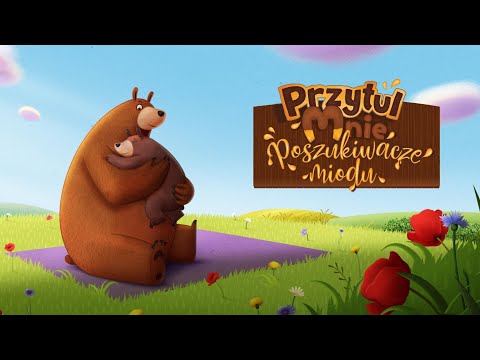 Przytul mnie. Poszukiwacze miodu'