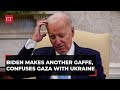 US President Biden makes another gaffe, confuses Gaza with Ukraine twice; White House clarifies