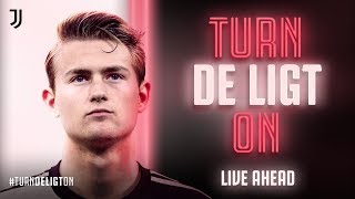 TURN DE LIGT ON | Matthijs de Ligt joins Juventus!