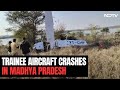 Guna Plane Crash | Pilot Injured After Trainer Aircraft Crashes In Madhya Pradeshs Guna