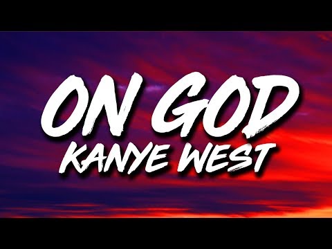 Kanye West - On God (Lyrics)