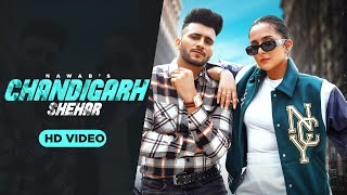 Chandigarh Shehar ~ NAWAB ft Sruishty Mann | Punjabi Song Video HD
