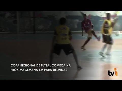Vídeo: Copa Regional de Futsal começa na próxima semana em Pará de Minas