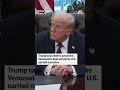 Trump says theres proof the Venezuelan boat struck by U.S. carried narcotics - 00:33 min - News - Video