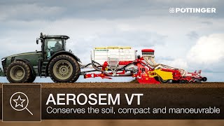 Conserving the soil, compact and manoeuvrable, trailed seed drill combination AEROSEM VT