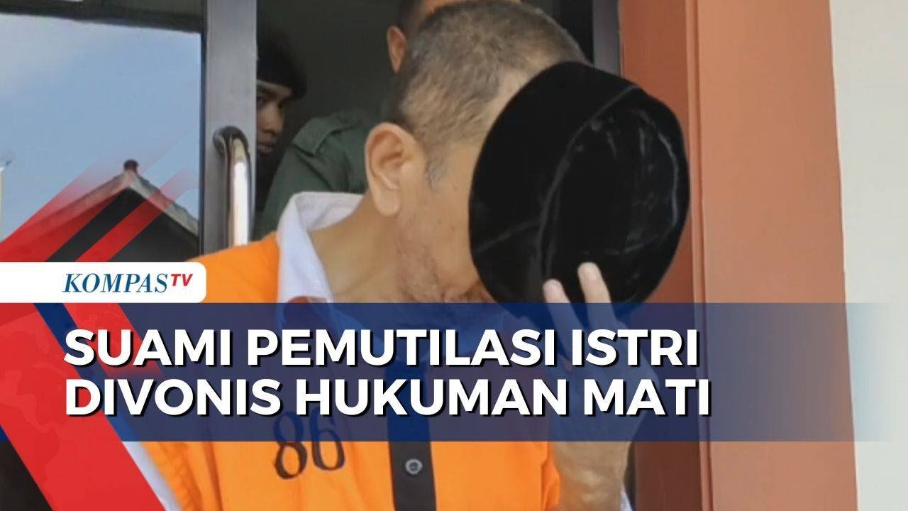 Terbukti Rencanakan Pembunuhan Istri Karena Cemburu, Suami di Malang Divonis Hukuman Mati