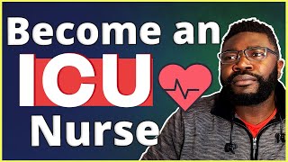 ICU Nurse Overview | How to Become an ICU Nurse