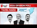Opinion Poll of Polls 2024 | Whos Winning Tamil Nadu | Statistically Speaking on NewsX