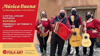 Euforia - Música Buena: Celebrating Music in New Mexico, A Virtual Concert