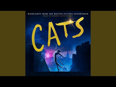 Upload mp3 to YouTube and audio cutter for Jellicle Songs For Jellicle Cats From The Motion Picture Soundtrack Cats download from Youtube