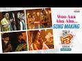 Woo Aa Aha Aha song making- F3 movie- Venkatesh, Varun Tej
