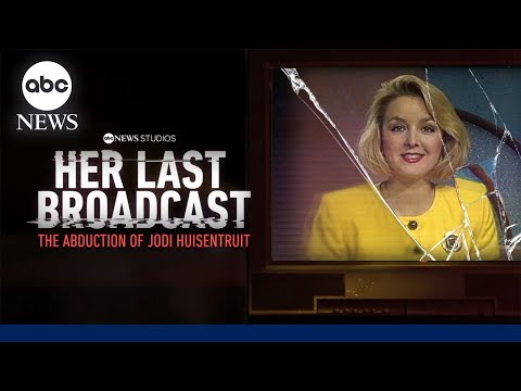 Her Last Broadcast: The Abduction of Jodi Huisentruit'