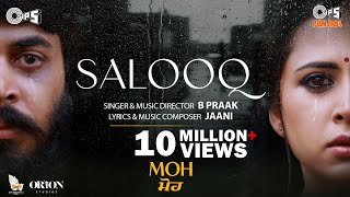 Salooq - B Praak - Jaani Ft Sargun Mehta, Gitaj Bindrakhia (MOH) | Punjabi Song