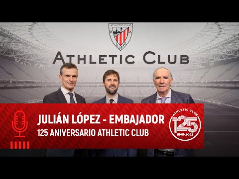 Julián López I Embajador de septiembre del 125 aniversario del Athletic I Athletic Club