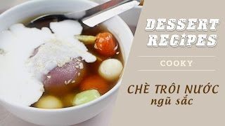 Cách làm Chè trôi nước ngũ sắc - Cooky TV