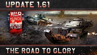 War Thunder - 1.61-es Frissítés: "Road to Glory"