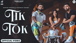 Tik Tok – Gurvar Cheema & Sukhman Cheema | Punjabi Song Video HD