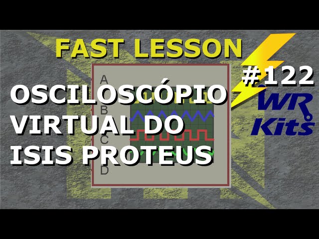 OSCILOSCÓPIO VIRTUAL DO ISIS PROTEUS | Fast Lesson #122