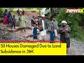58 Houses Damaged Due to Land Subsidence in Ramban, J&K | Many People Evacuated | NewsX