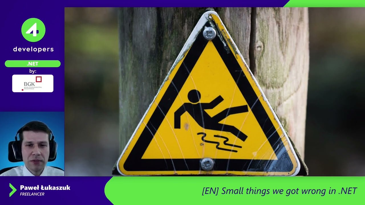 4Developers 2022: tiny  things we got incorrect  in .NET - Paweł Łukaszuk