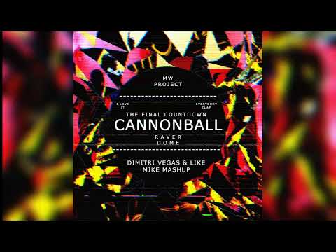 Raver Dome vs Cannonball vs Everybody Clap vs The Final Countdown (Dimitri Vegas & Like Mike Mashup)