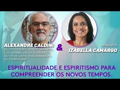 Live com Alexandre Caldini Ex-presidente da editora abril - Espiritualidade e espiritismo