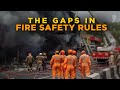 What Are the Gaps in the Fire Safety Rules in India ? News9 Plus Decodes