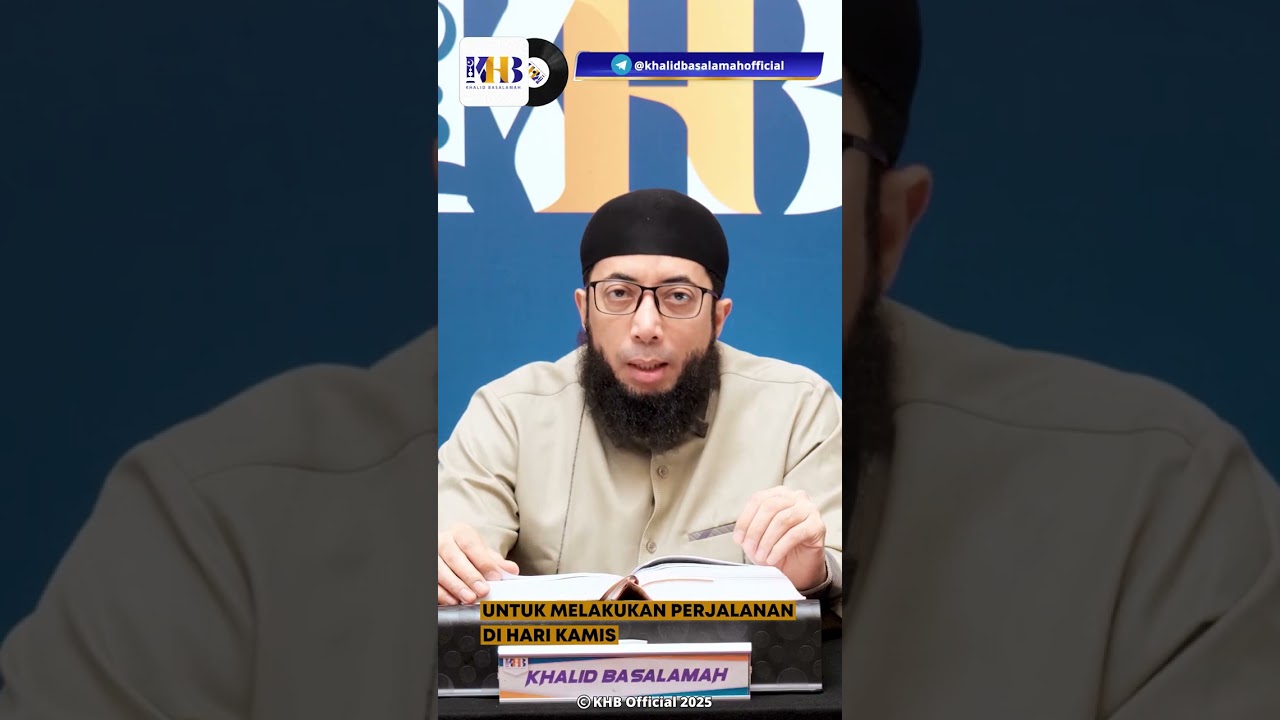 KEUTAMAAN SAFAR PADA HARI KAMIS - KHALID BASALAMAH