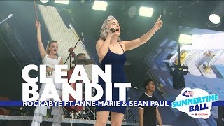 Clean Bandit - &#39;Rockabye&#39; feat. Anne-Marie and Sean Paul (Live At Capital&#39;s Summertime Ball)
