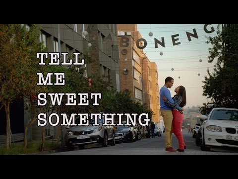 Tell Me Sweet Something'