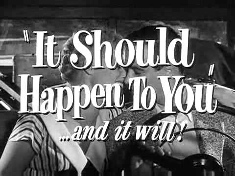 It Should Happen to You'
