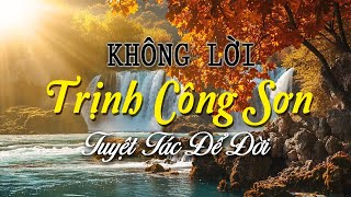 Nhạc Không Lời Trịnh Công Sơn Những Tuyệt Tác Để Đời, Ca Khúc Bất Hủ Của Nhạc Sĩ Tài Hoa