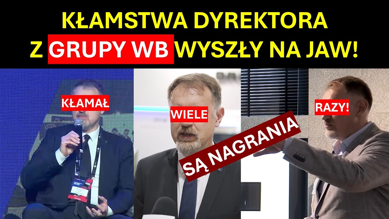 Niebywałe kłamstwa Dyrektora ds. komunikacji Grupy WB. Rzecznik potentata oszalał? Są nagrania! #262