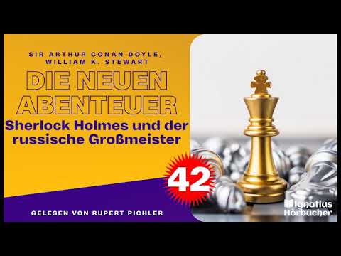 Sherlock Holmes und der russische Großmeister (Die neuen Abenteuer, Folge 42)
