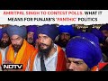 Amritpal Singh News | What Does Jailed Khalistani Leaders Election Foray Mean For Punjabs Polity