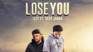 Lose You – Izzy – Deep Jandu