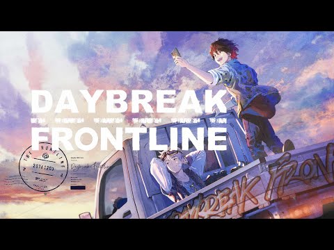 DAYBREAK FRONTLINE - Orangestar, kain feat. 天月, un:c