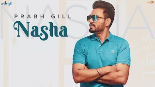 Nasha - Prabh Gill