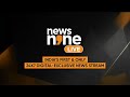 News9 LIVE: Indias First and Only 24X7 Digital Exclusive News Stream