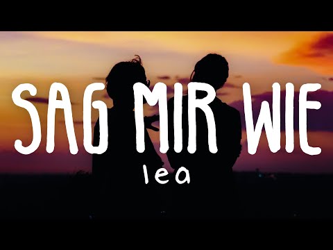 LEA - Sag mir wie (Lyric Video)