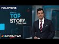 Top Story with Tom Llamas - Jan. 18 | NBC News NOW