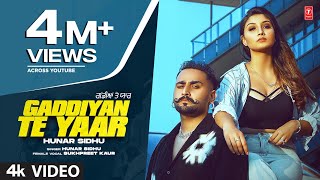 Gaddiyan Te Yaar – Hunar Sidhu x Sukhpreet Kaur | Punjabi Song Video HD