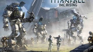 Titanfall: IMC Rising Gameplay Trailer