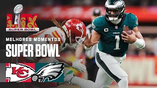 Kansas City Chiefs vs. Philadelphia Eagles | Melhores Momentos - SUPER BOWL | NFL Brasil