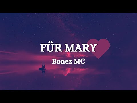 Bonez - Für Mary ❤️ (Lyrics)